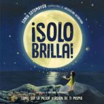 Solo brilla! Como ser la mejor versi..., Sonia Sotomayor