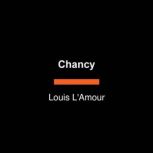 Chancy, Louis LAmour