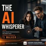 The AI Whisperer, TJ Walker