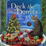 Deck the Donuts, Ginger Bolton