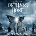 Galveston Orphans Home, Denise Sandoval