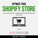 Optimize Your Shopify Store, Kelsey Lavers