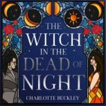 The Witch in the Dead of Night, Charlotte Buckley