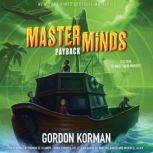 Masterminds: Payback, Gordon Korman