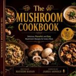 The Mushroom Cookbook, Mayeem Hasan