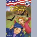 Capital Mysteries #12: The Ghost at Camp David, Ron Roy