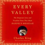 Every Valley, Charles King