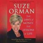 The Laws of Money, The Lessons of Lif..., Suze Orman