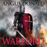 Warlord, Angus Donald