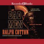 City of Bad Men, Ralph Cotton