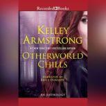 Otherworld Chills, Kelley Armstrong