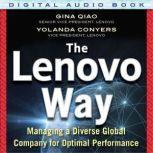 The Lenovo Way: Managing a Diverse Global Company for Optimal Performance DIGITAL AUDIO, Yolanda Conyers