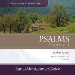 Psalms: An Expositional Commentary, Vol. 2 Psalms 42–106, James Montgomery Boice