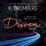 Driven, K. Bromberg