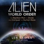 Alien World Order, Len Kasten