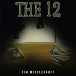 The 12, Tim Middlekauff