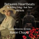 Between Heartbeats, Rosie Chapel