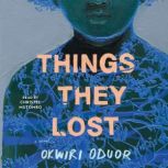 Things They Lost, Okwiri Oduor