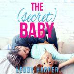 The Secret Baby, Leddy Harper