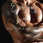 Everybody Lies, Melanie A. Smith