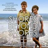 Shores Beyond Shores From Holocaust to Hope, Irene Butter
