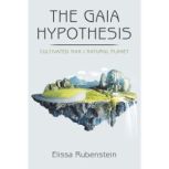 The Gaia Hypothesis, Elissa Rubenstein