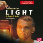 Pathways to Light, Prakash Amte