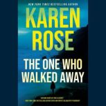 The One Who Walked Away, Karen Rose