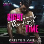 Right the First Time, Kristen Vail