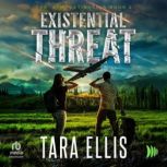 Existential Threat, Tara Ellis