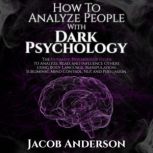 How to Analyze People with Dark Psych..., Jacob Anderson