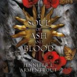 A Soul of Ash and Blood, Jennifer L. Armentrout