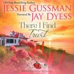 There I Find Trust, Jessie Gussman