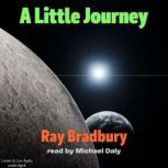 A Little Journey, Ray Bradbury