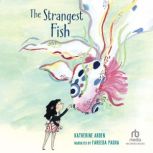 The Strangest Fish, Katherine Arden