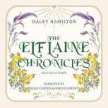 The Elflaine Chronicles, Haley Hamilton