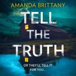 Tell the Truth, Amanda Brittany