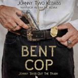 Bent Cop, Johnny Two Kebabs