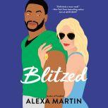 Blitzed, Alexa Martin