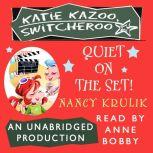 Katie Kazoo, Switcheroo #10: Quiet on the Set!, Nancy Krulik