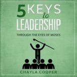 5 Keys To Leadership, Chayla Cooper