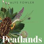 Peatlands, Alys Fowler