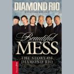 Beautiful Mess, Diamond Rio