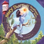 Henry Shortbull Swallows the Sun, Jill Kalz