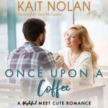 Once Upon A Coffee, Kait Nolan