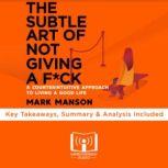 Summary of The Subtle Art of Not Givi..., Improvement Audio