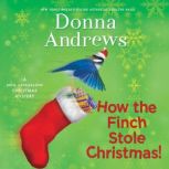 How the Finch Stole Christmas!, Donna Andrews