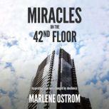 Miracles on the 42nd Floor, Marlene Ostrom