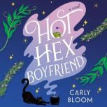 Hot Hex Boyfriend, Carly Bloom