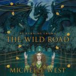 The Wild Road, Michelle West